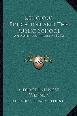 Religious Education And The Public School: An American Problem (1913)