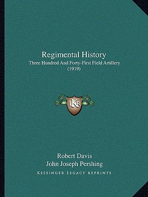Regimental History: Three Hundred And Forty-First Field Artillery (1919)