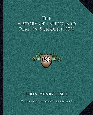 The History Of Landguard Fort, In Suffolk (1898)
