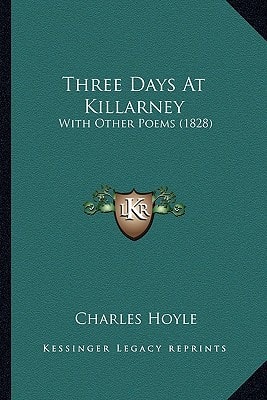 Three Days At Killarney: With Other Poems (1828)