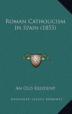 Roman Catholicism In Spain (1855)
