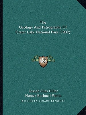 The Geology And Petrography Of Crater Lake National Park (1902)