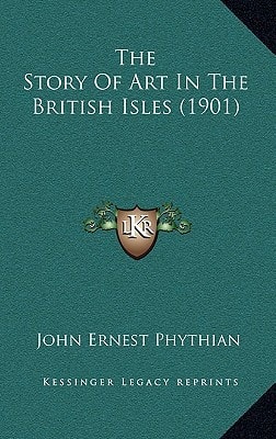The Story Of Art In The British Isles (1901)
