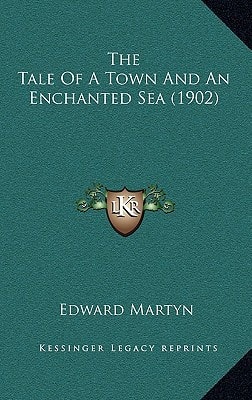 The Tale Of A Town And An Enchanted Sea (1902)
