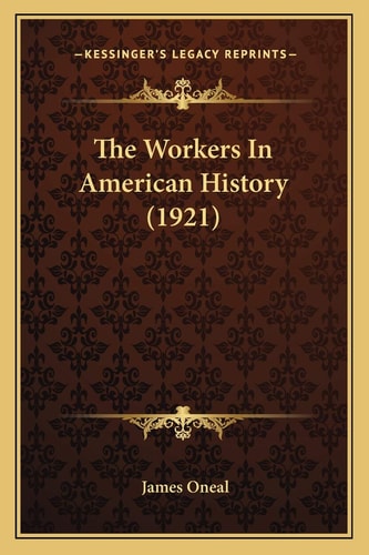 The Workers In American History (1921)