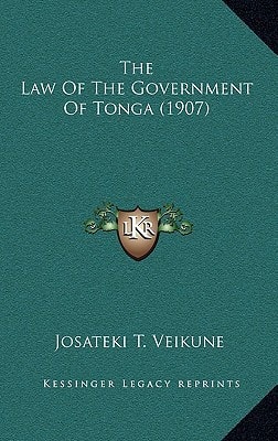 The Law Of The Government Of Tonga (1907)