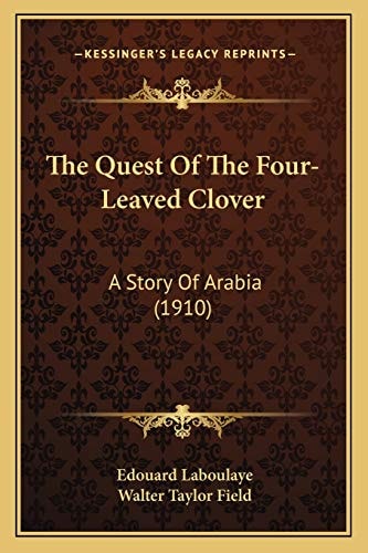The Quest Of The Four-Leaved Clover: A Story Of Arabia (1910)