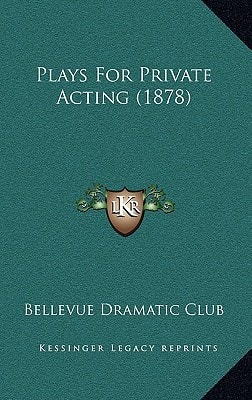 Plays For Private Acting (1878)