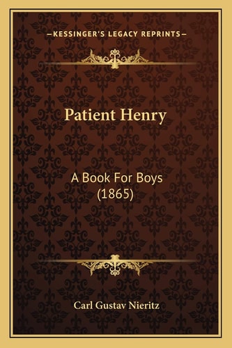 Patient Henry: A Book For Boys (1865)