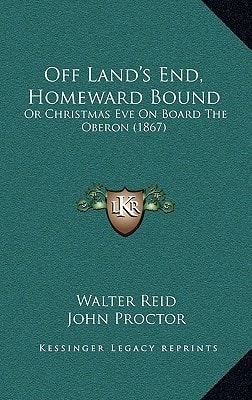 Off Land's End, Homeward Bound: Or Christmas Eve On Board The Oberon (1867)