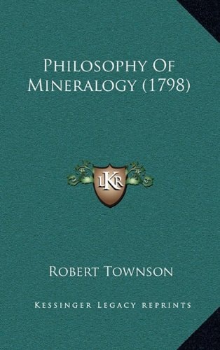 Philosophy Of Mineralogy (1798)