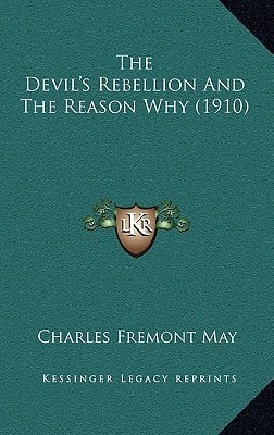 The Devil's Rebellion And The Reason Why (1910)