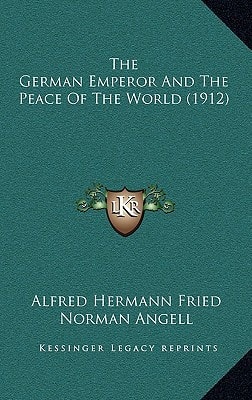 The German Emperor And The Peace Of The World (1912)