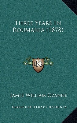 Three Years In Roumania (1878)