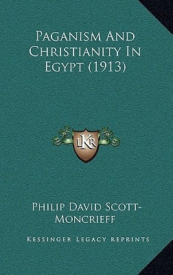 Paganism And Christianity In Egypt (1913)