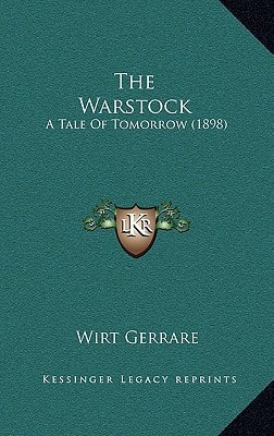 The Warstock: A Tale Of Tomorrow (1898)