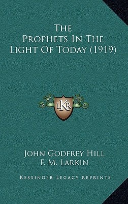 The Prophets In The Light Of Today (1919)