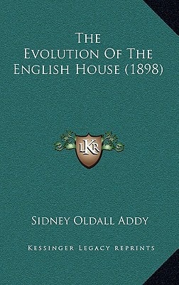 The Evolution Of The English House (1898)