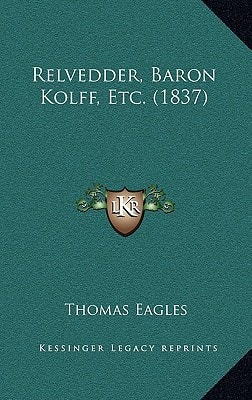 Relvedder, Baron Kolff, Etc. (1837)