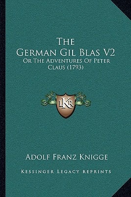 The German Gil Blas V2: Or The Adventures Of Peter Claus (1793)