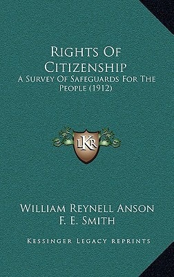 Rights Of Citizenship: A Survey Of Safeguards For The People (1912)