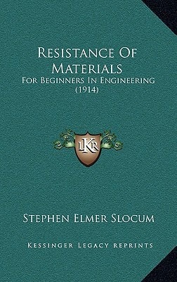 Resistance Of Materials: For Beginners In Engineering (1914)