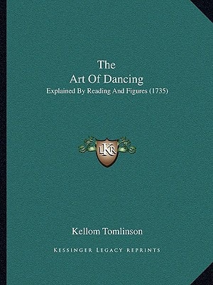 The Art Of Dancing: Explained By Reading And Figures (1735)