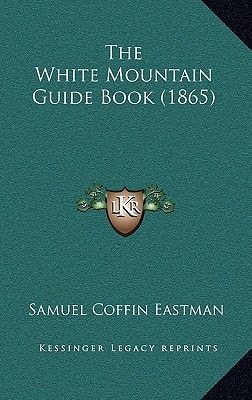 The White Mountain Guide Book (1865)