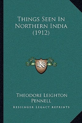 Things Seen In Northern India (1912)