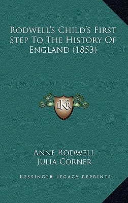 Rodwell's Child's First Step To The History Of England (1853)