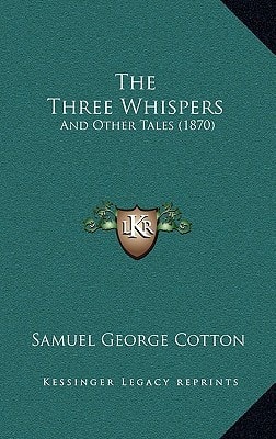 The Three Whispers: And Other Tales (1870)