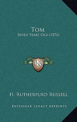 Tom: Seven Years Old (1876)