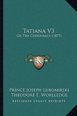 Tatiana V3: Or The Conspiracy (1877)