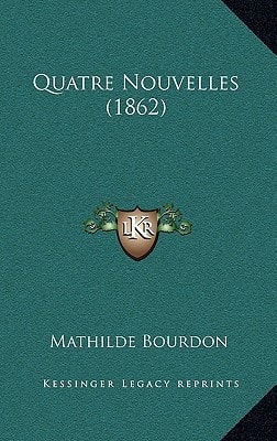 Quatre Nouvelles (1862)