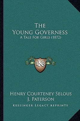 The Young Governess: A Tale For Girls (1872)
