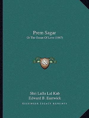 Prem Sagar: Or The Ocean Of Love (1867)