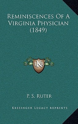 Reminiscences Of A Virginia Physician (1849)