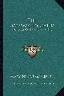 The Gateway To China: Pictures Of Shanghai (1916)