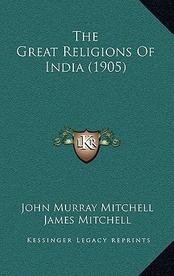 The Great Religions Of India (1905)