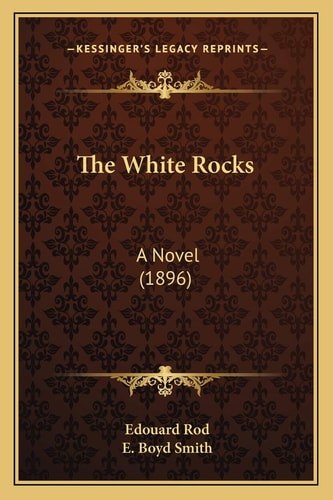 The White Rocks: A Novel (1896)