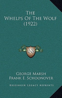 The Whelps Of The Wolf (1922)