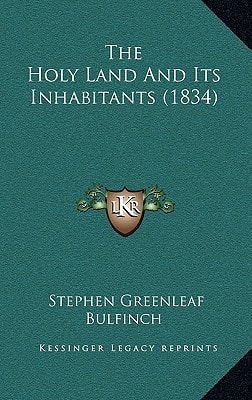The Holy Land And Its Inhabitants (1834)