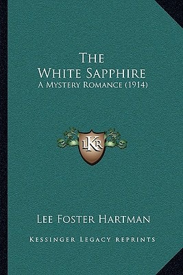 The White Sapphire: A Mystery Romance (1914)
