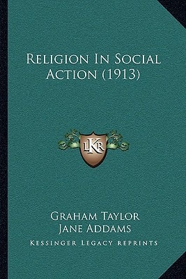 Religion In Social Action (1913)