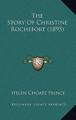 The Story Of Christine Rochefort (1895)