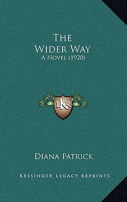 The Wider Way: A Novel (1920)