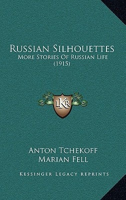 Russian Silhouettes: More Stories Of Russian Life (1915)
