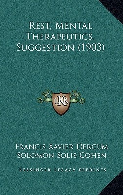 Rest, Mental Therapeutics, Suggestion (1903)