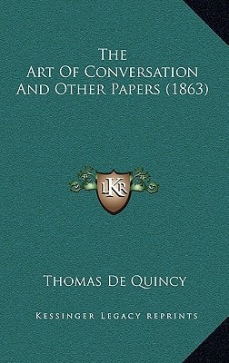 The Art Of Conversation And Other Papers (1863)