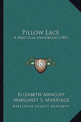 Pillow Lace: A Practical Handbook (1907)